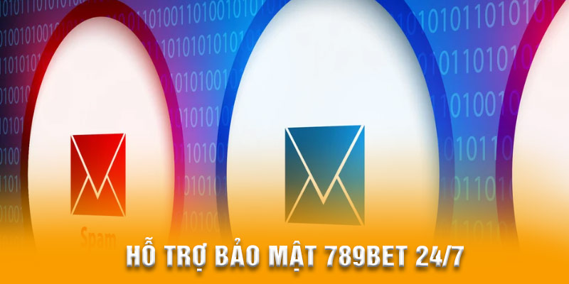 Hỗ trợ bảo mật 789BET 24/7