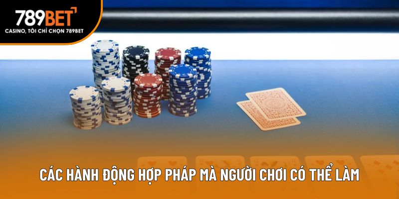 Các hành động hợp pháp mà người chơi có thể làm